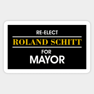 Re-Elect Roland Schitt For Mayor Sticker